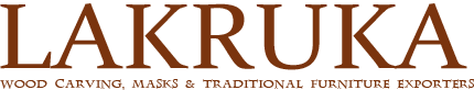 Lakruka - WOOD Carving, MASKS & TRADITIONAL FURNITURE